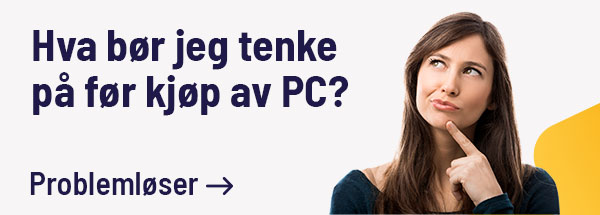 Hva bør du tenke på før kjøp av PC?