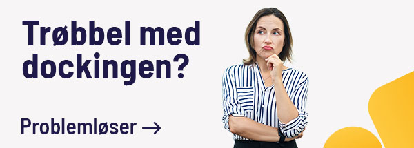 Trøbbel med dockingen?